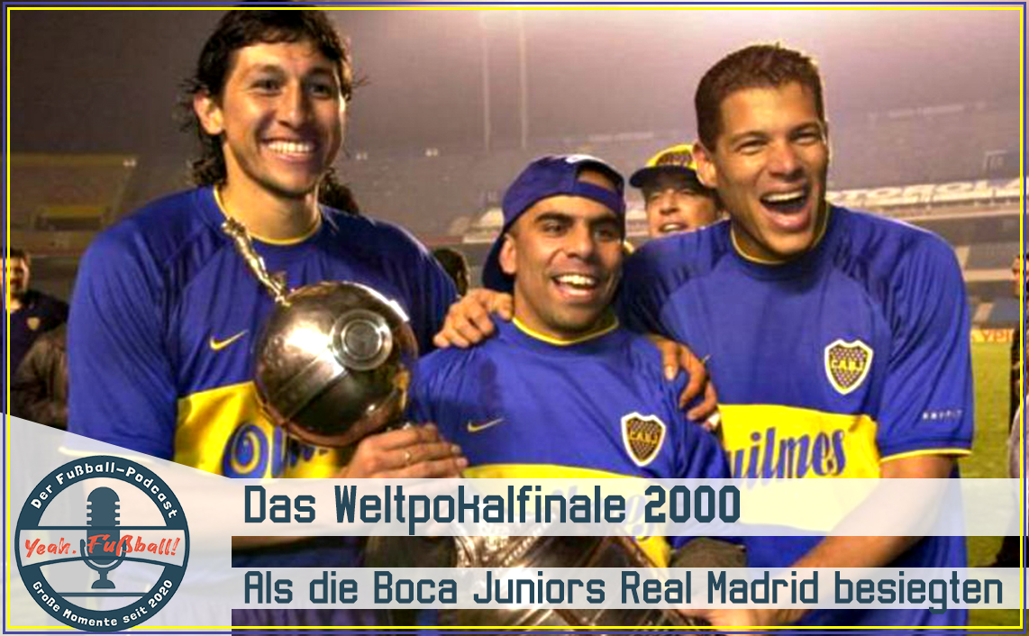 Der Weltpokalsieg der Boca Juniors 2000