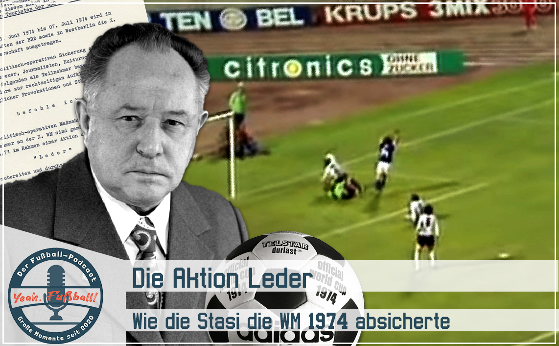 Aktion "Leder": Wie die Stasi die WM 1974 überwachte